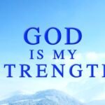God’s Strength is your Strength